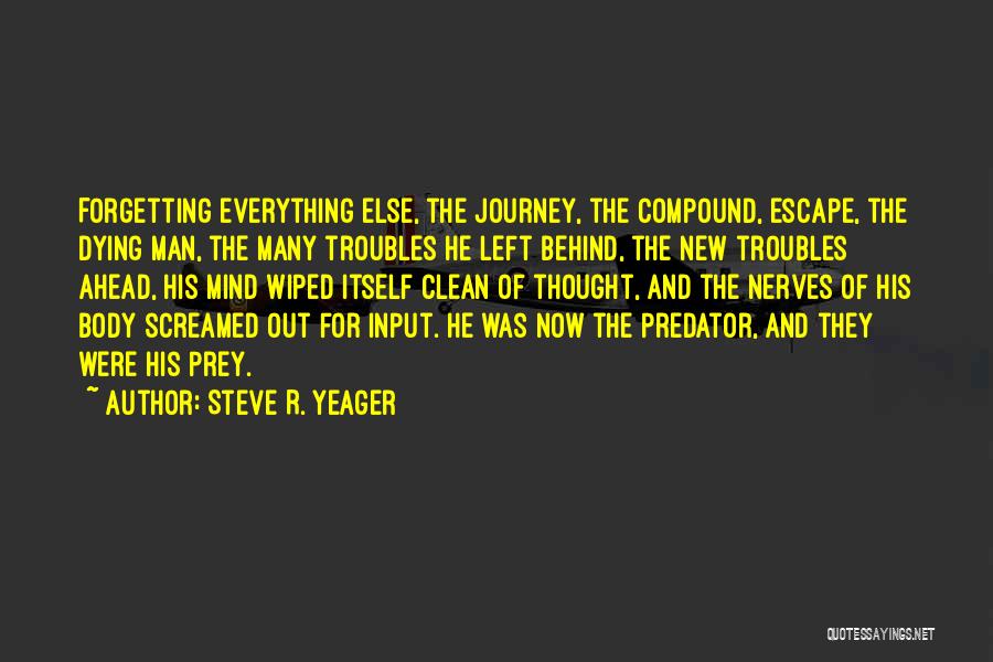 Predator And Prey Quotes By Steve R. Yeager