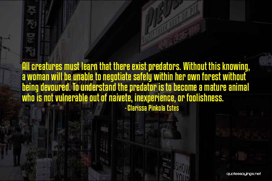 Predator Or Quotes By Clarissa Pinkola Estes Predator Or Quotes By Clarissa Pinkola Estes
