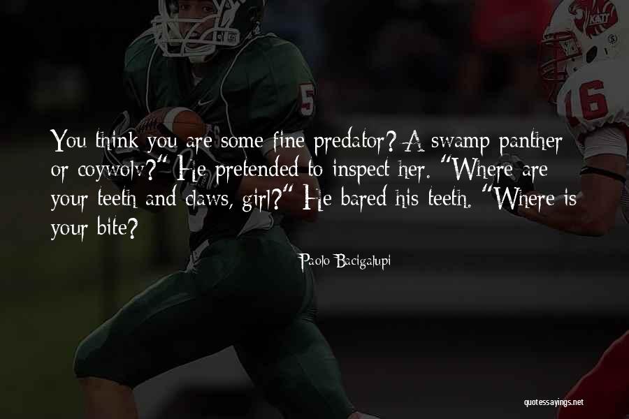 Predator Or Quotes By Paolo Bacigalupi Predator Or Quotes By Paolo Bacigalupi