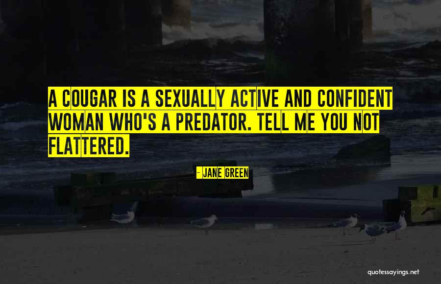 Predator Quotes By Jane Green Predator Quotes By Jane Green