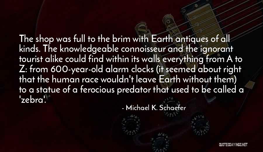 Predator Quotes By Michael K. Schaefer Predator Quotes By Michael K. Schaefer