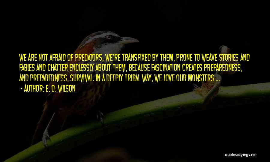Predators 2 Quotes By E. O. Wilson