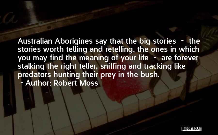 Predators And Prey Quotes By Robert Moss