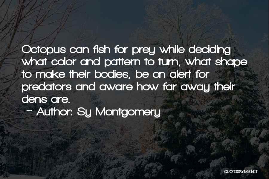 Predators And Prey Quotes By Sy Montgomery