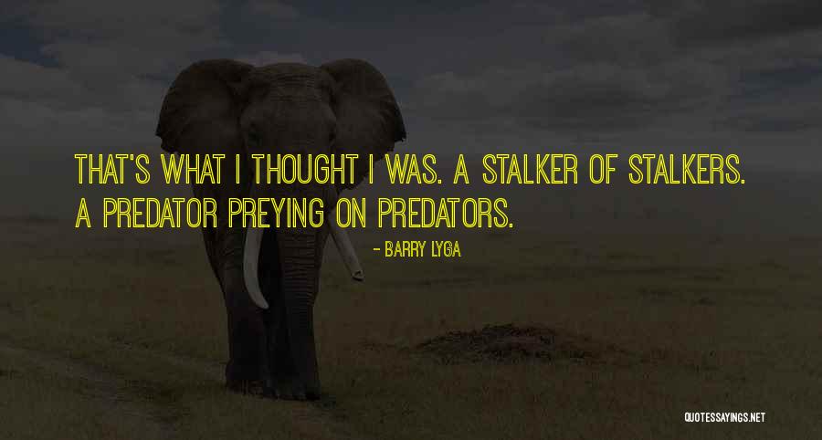 Predators Quotes By Barry Lyga Predators Quotes By Barry Lyga