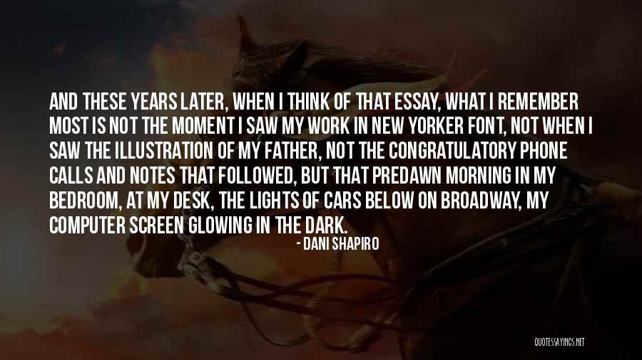 Predawn Quotes By Dani Shapiro Predawn Quotes By Dani Shapiro