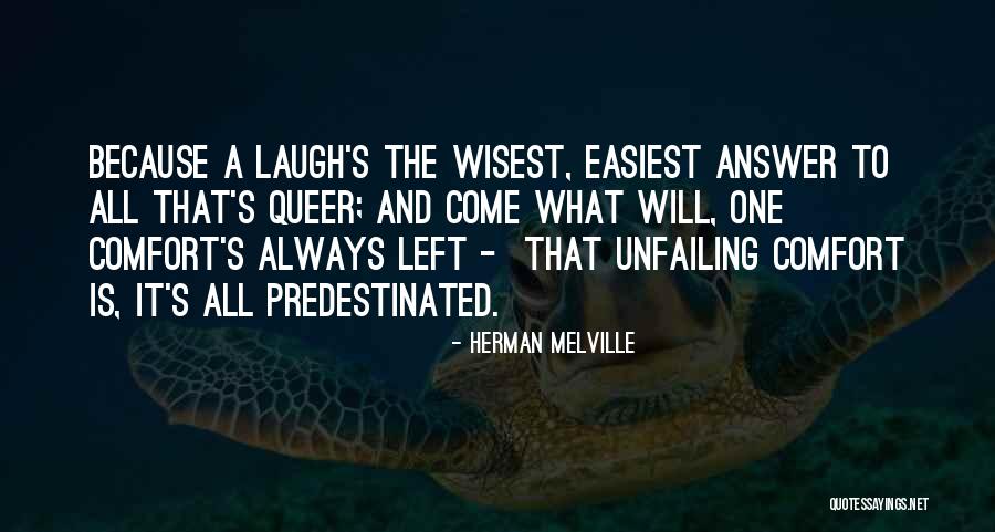 Predestinated Quotes By Herman Melville Predestinated Quotes By Herman Melville