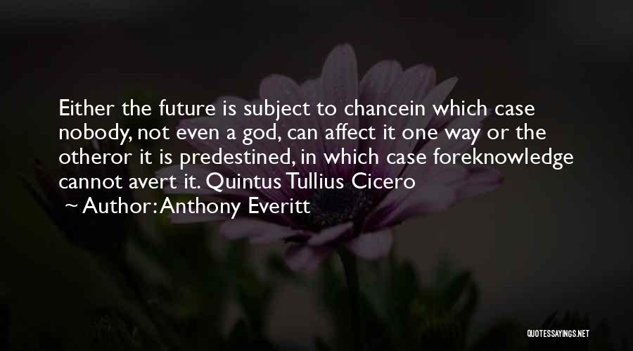 Predestined Quotes By Anthony Everitt