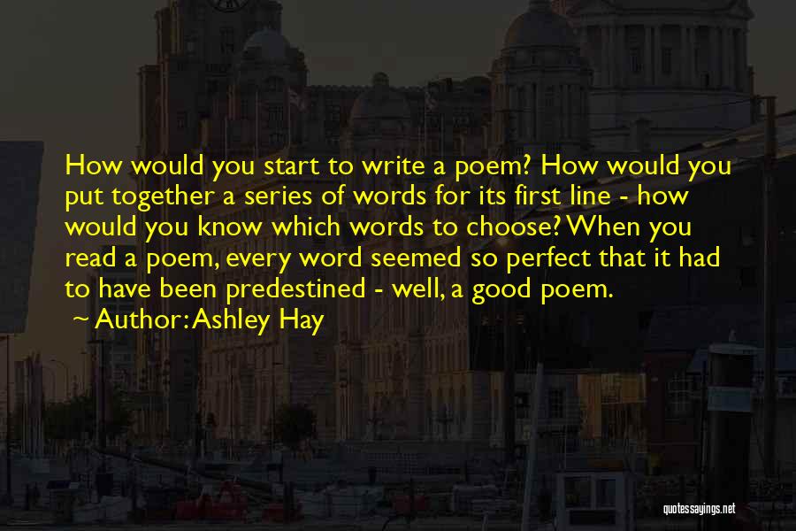 Predestined Quotes By Ashley Hay