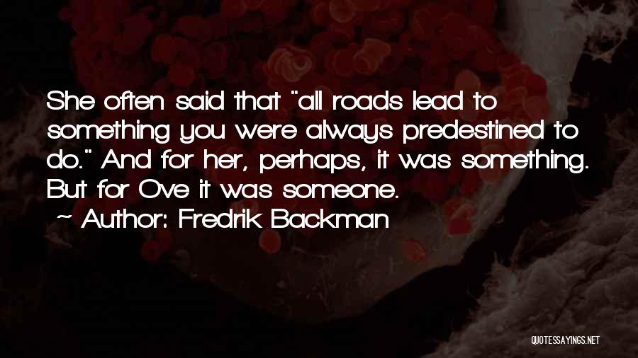 Predestined Quotes By Fredrik Backman