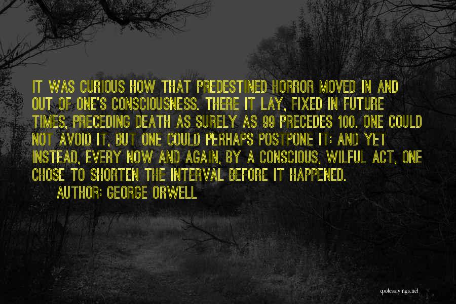 Predestined Quotes By George Orwell