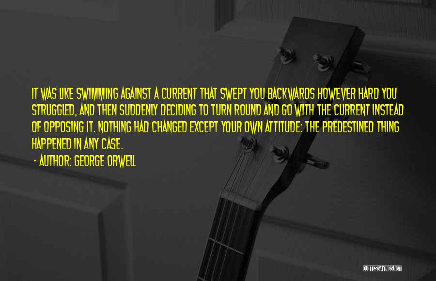 Predestined Quotes By George Orwell