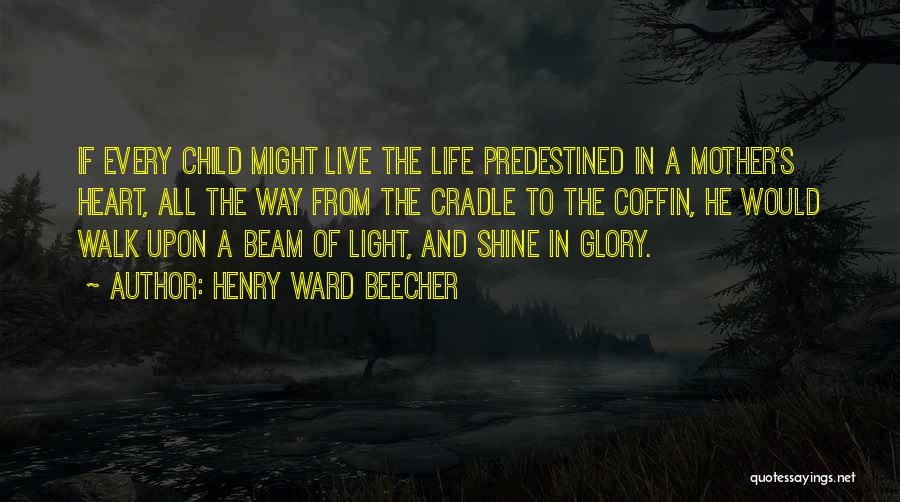 Predestined Quotes By Henry Ward Beecher