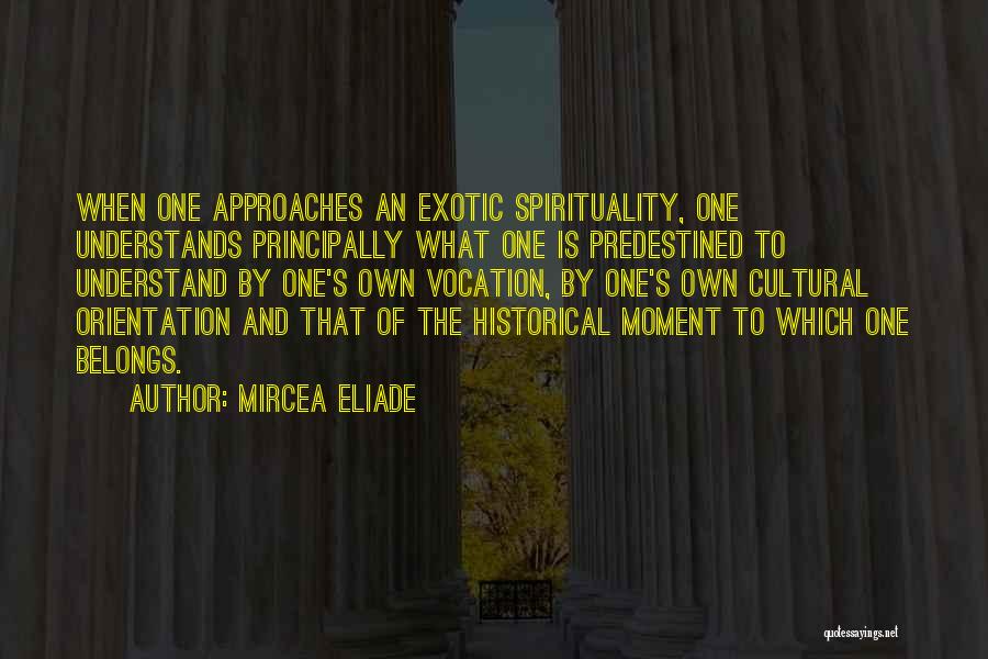 Predestined Quotes By Mircea Eliade