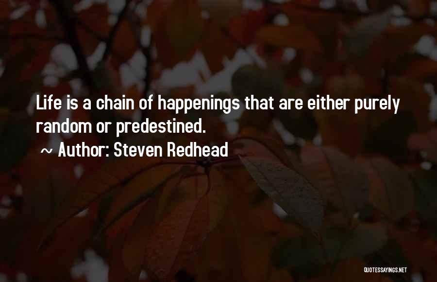 Predestined Quotes By Steven Redhead