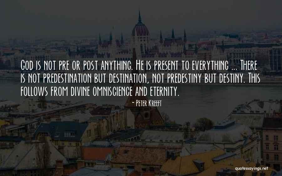 Predestiny Versus Quotes By Peter Kreeft Predestiny Versus Quotes By Peter Kreeft