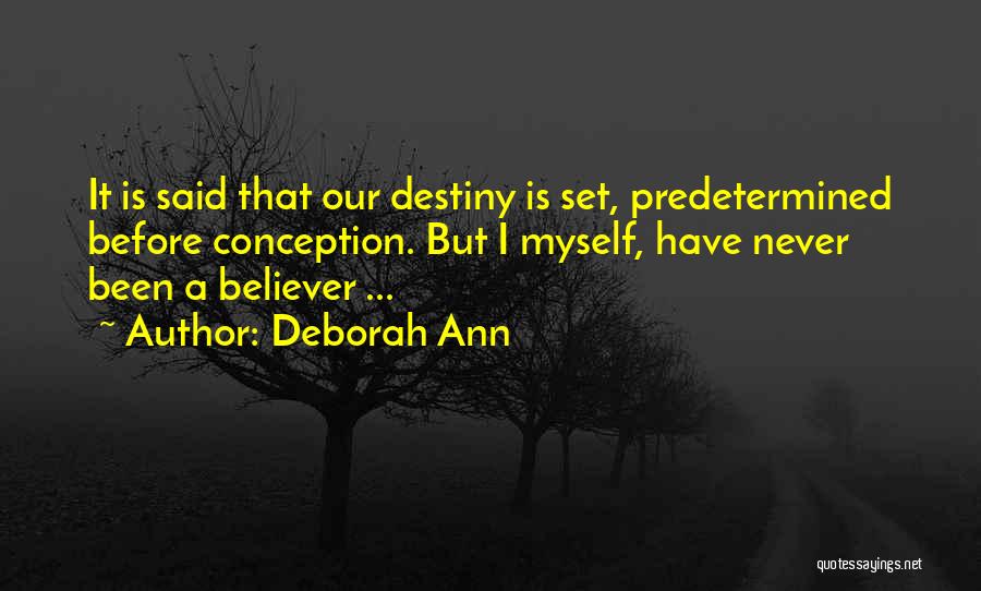 Predetermined Destiny Quotes By Deborah Ann