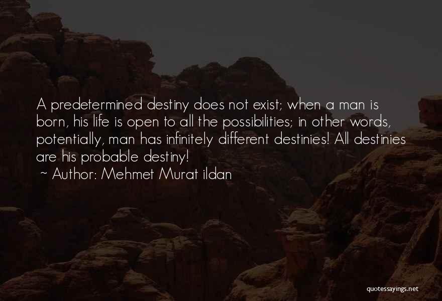 Predetermined Destiny Quotes By Mehmet Murat Ildan