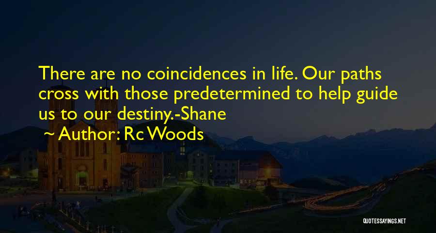 Predetermined Destiny Quotes By Rc Woods