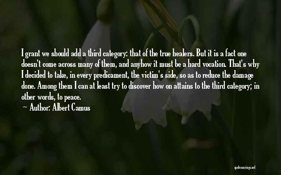 Predicament Quotes By Albert Camus