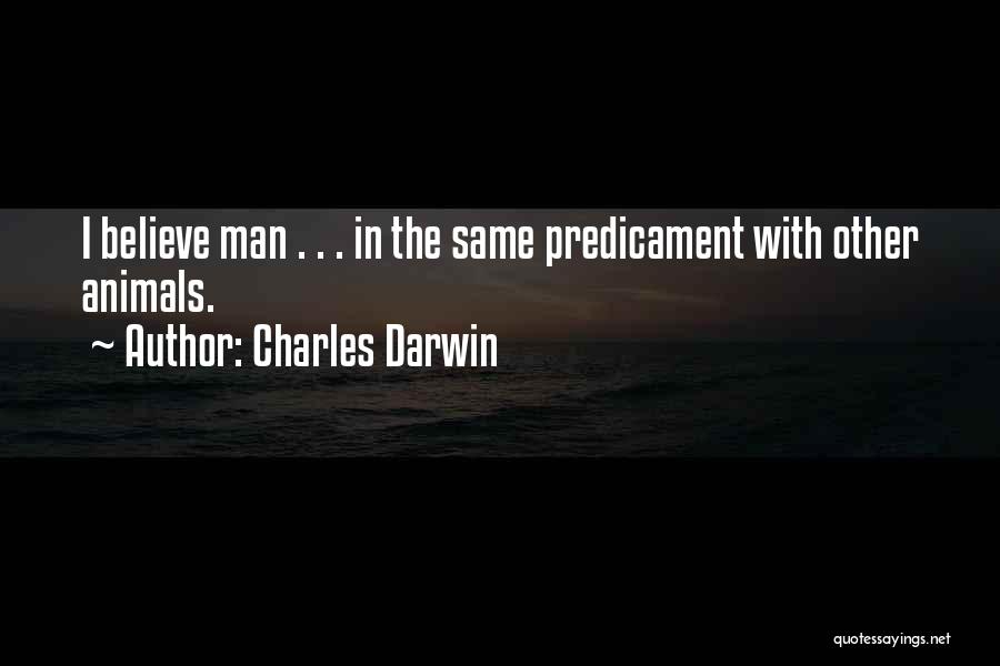 Predicament Quotes By Charles Darwin