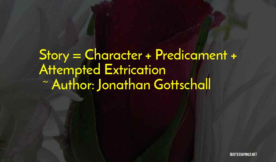 Predicament Quotes By Jonathan Gottschall