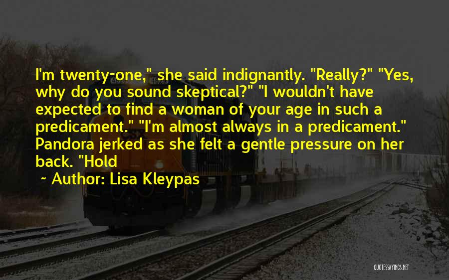 Predicament Quotes By Lisa Kleypas