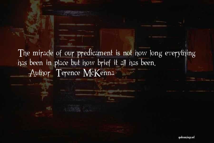 Predicaments Quotes By Terence McKenna