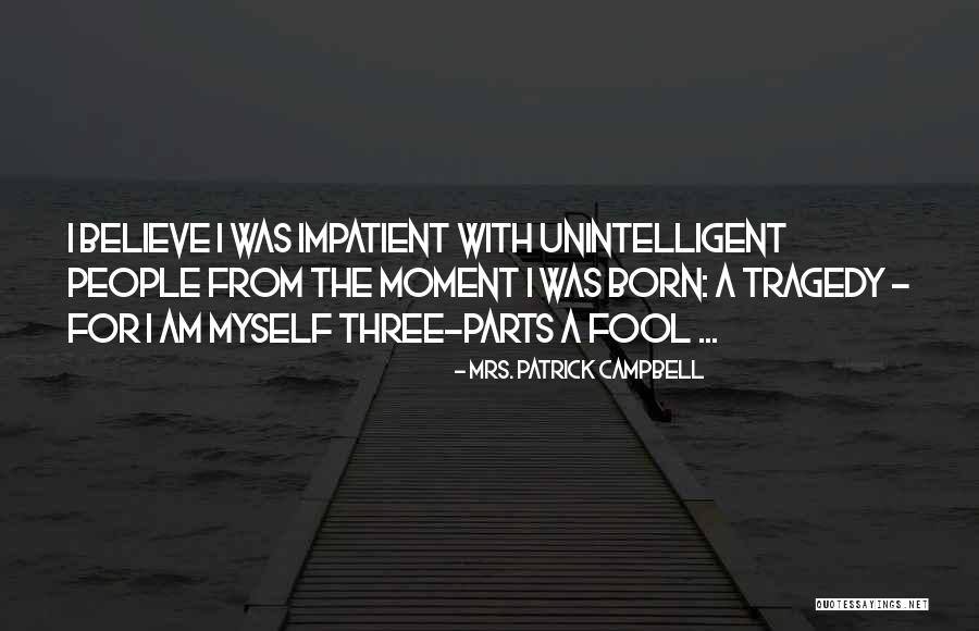 Predicar Definicion Quotes By Mrs. Patrick Campbell Predicar Definicion Quotes By Mrs. Patrick Campbell