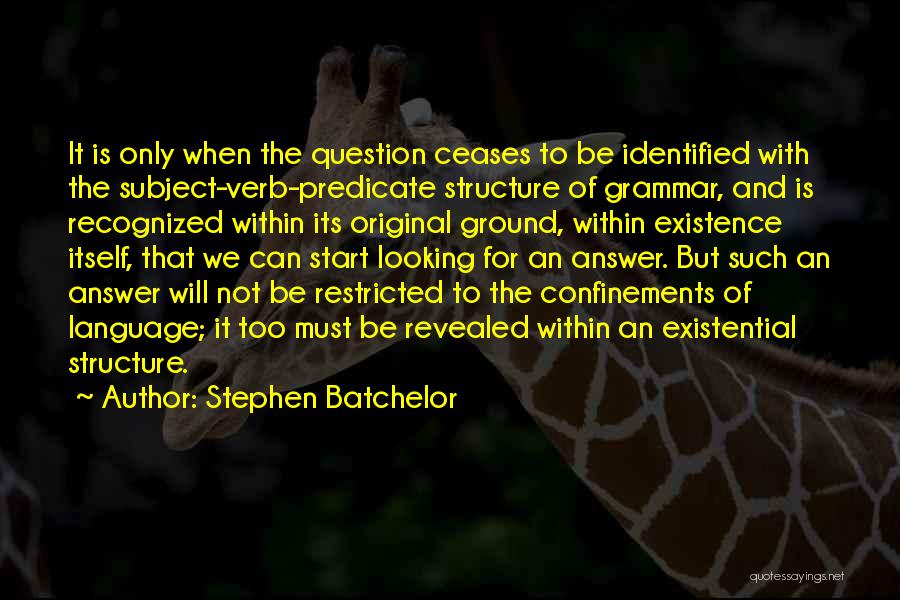 Predicate Quotes By Stephen Batchelor