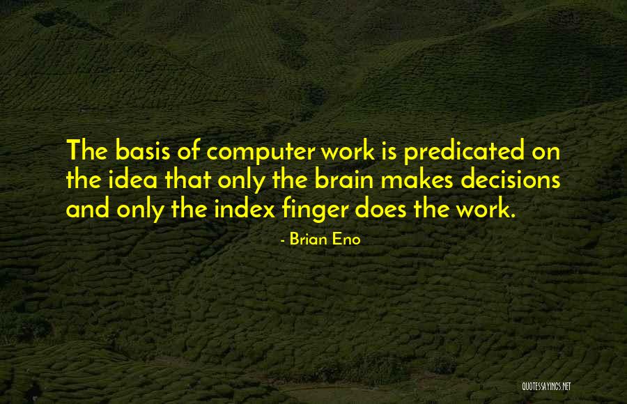Predicated On Quotes By Brian Eno Predicated On Quotes By Brian Eno