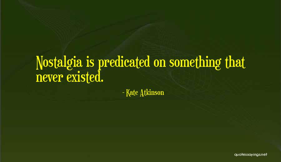 Predicated On Quotes By Kate Atkinson Predicated On Quotes By Kate Atkinson