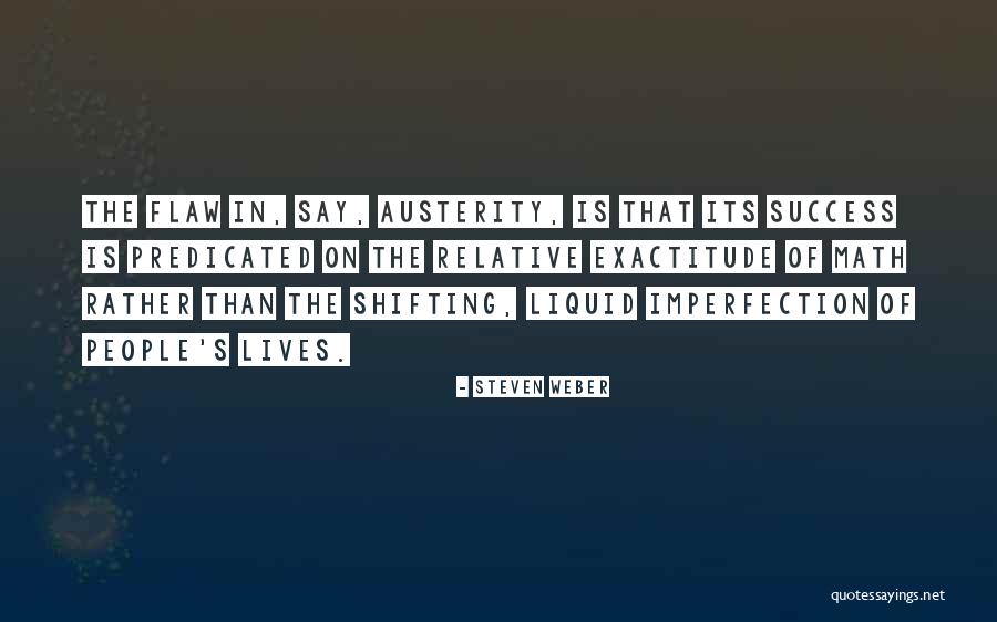 Predicated On Quotes By Steven Weber Predicated On Quotes By Steven Weber