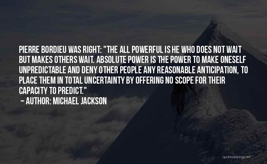 Predict The Unpredictable Quotes By Michael Jackson