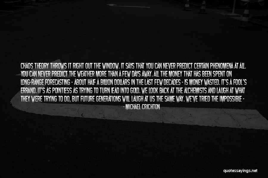 Predict The Weather Quotes By Michael Crichton Predict The Weather Quotes By Michael Crichton