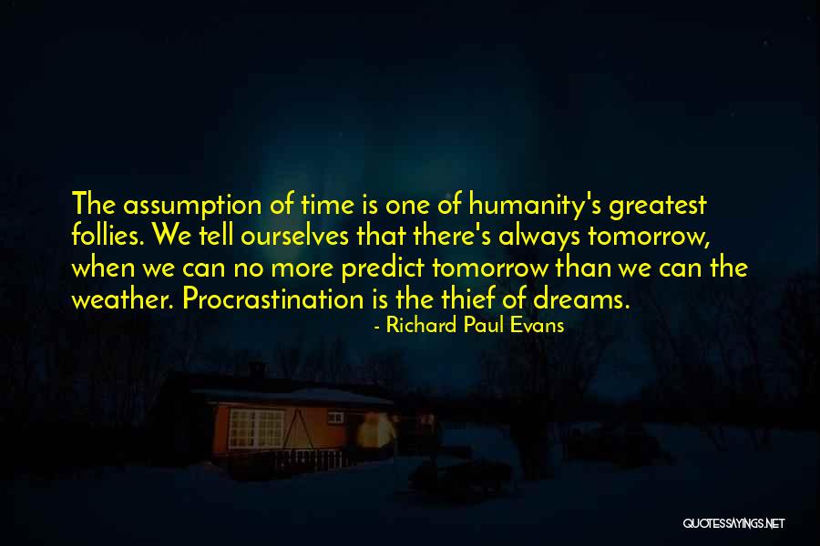 Predict The Weather Quotes By Richard Paul Evans Predict The Weather Quotes By Richard Paul Evans