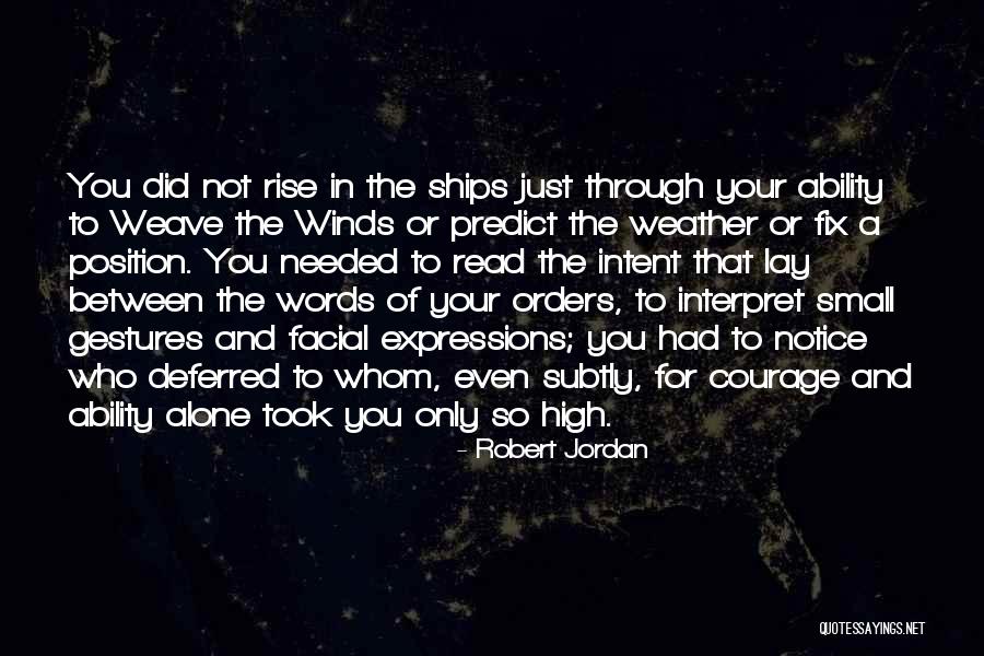 Predict The Weather Quotes By Robert Jordan Predict The Weather Quotes By Robert Jordan