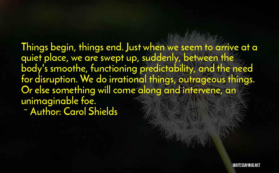 Predictability Quotes By Carol Shields