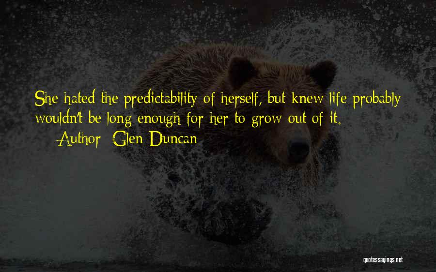Predictability Quotes By Glen Duncan