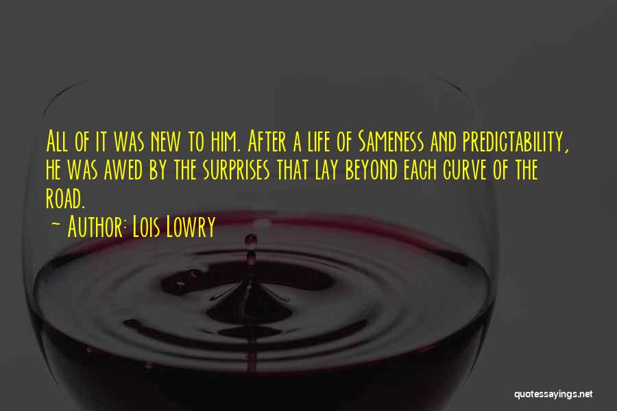 Predictability Quotes By Lois Lowry