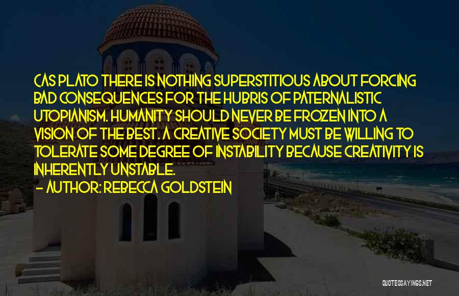 Predictability Quotes By Rebecca Goldstein