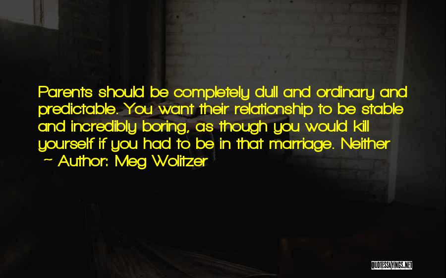 Predictable Boring Quotes By Meg Wolitzer