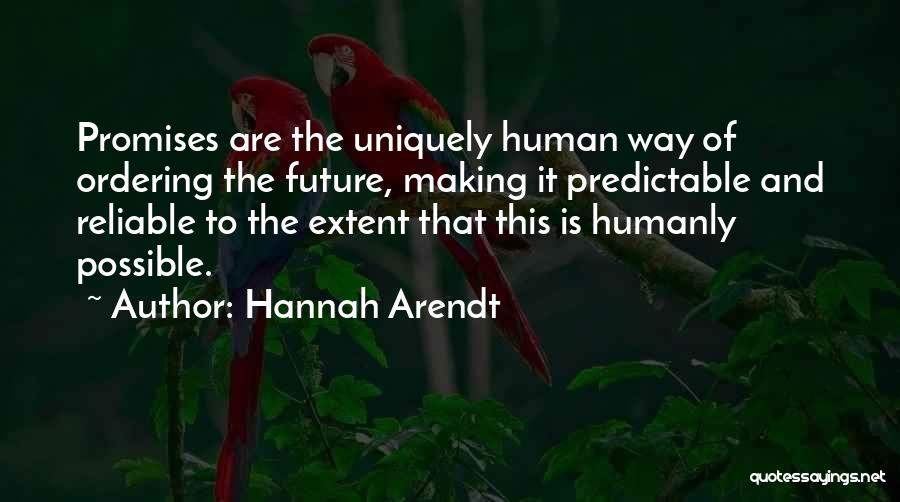 Predictable Quotes By Hannah Arendt