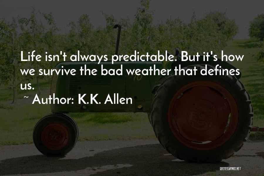 Predictable Quotes By K.K. Allen
