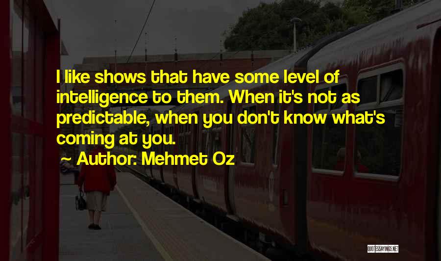 Predictable Quotes By Mehmet Oz