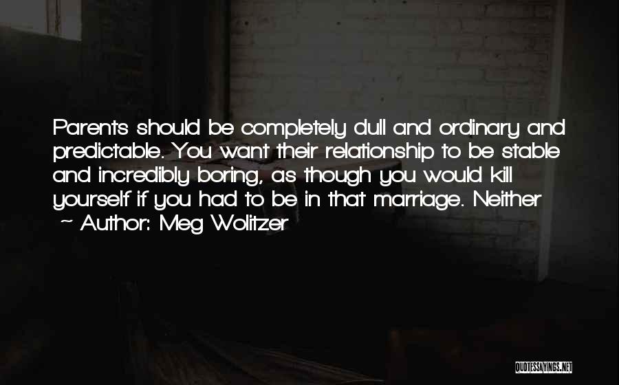 Predictable Relationship Quotes By Meg Wolitzer