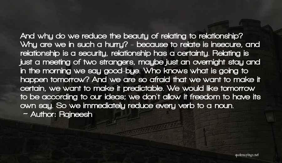 Predictable Relationship Quotes By Rajneesh