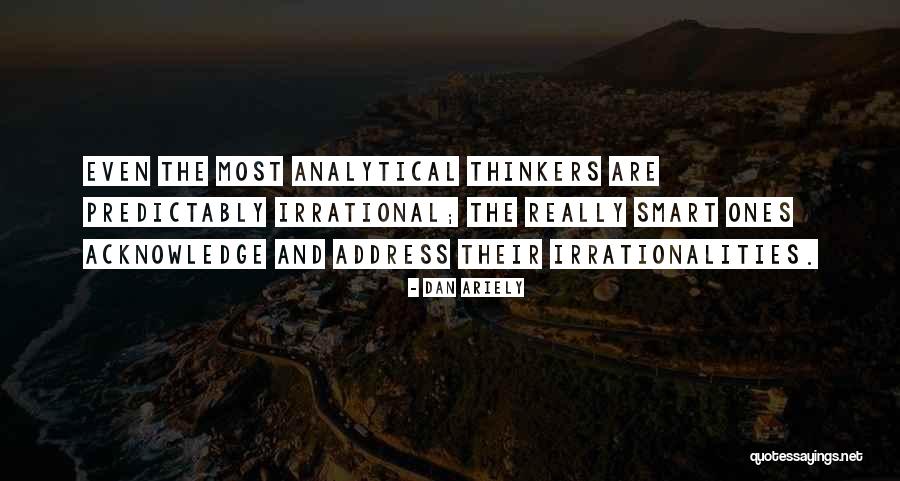 Predictably Irrational Quotes By Dan Ariely Predictably Irrational Quotes By Dan Ariely