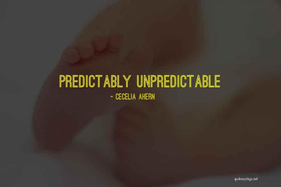 Predictably Quotes By Cecelia Ahern Predictably Quotes By Cecelia Ahern