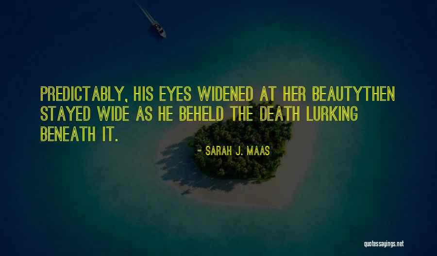 Predictably Quotes By Sarah J. Maas Predictably Quotes By Sarah J. Maas